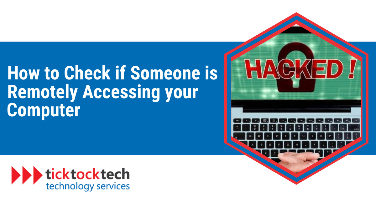 How To Check If Someone Is Remotely Accessing Your Computer