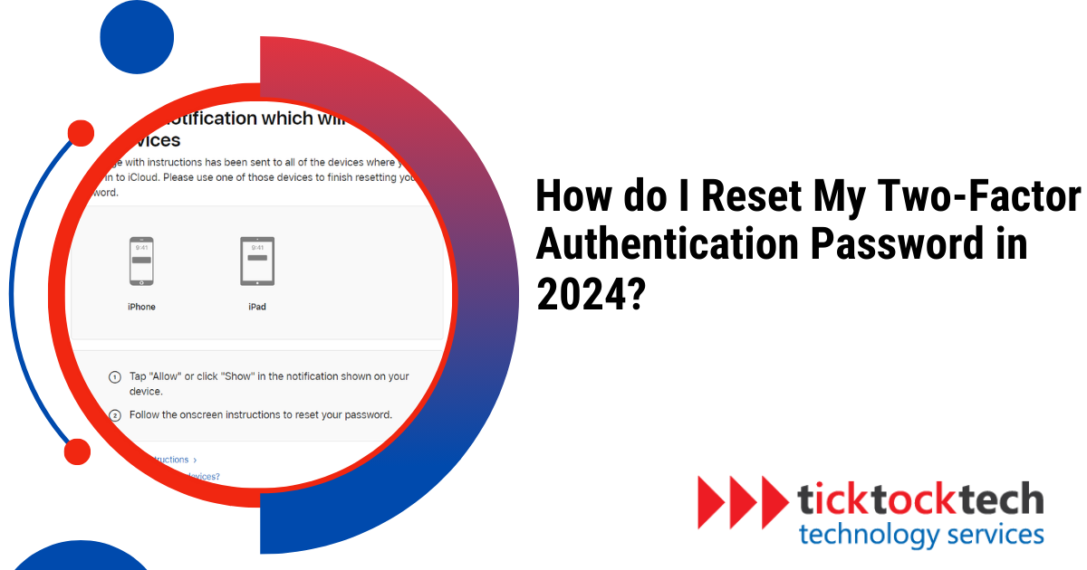 How to Reset Two-Factor Authentication (2FA) Password in 2024?