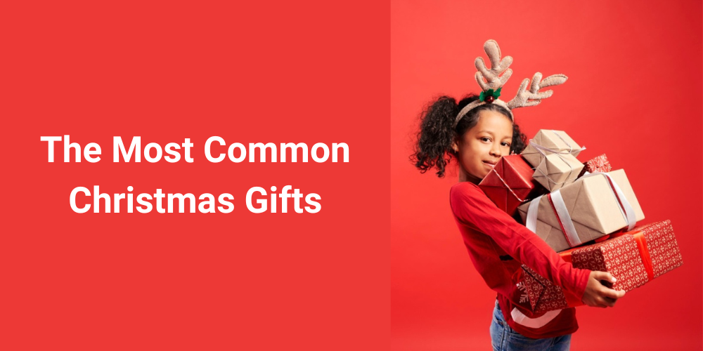 What are the most Common Christmas Gifts of All Time?