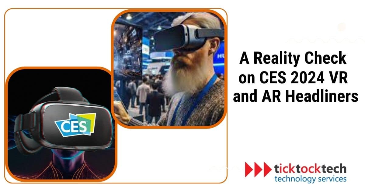 A Reality Check on CES 2024 VR and AR Headliners