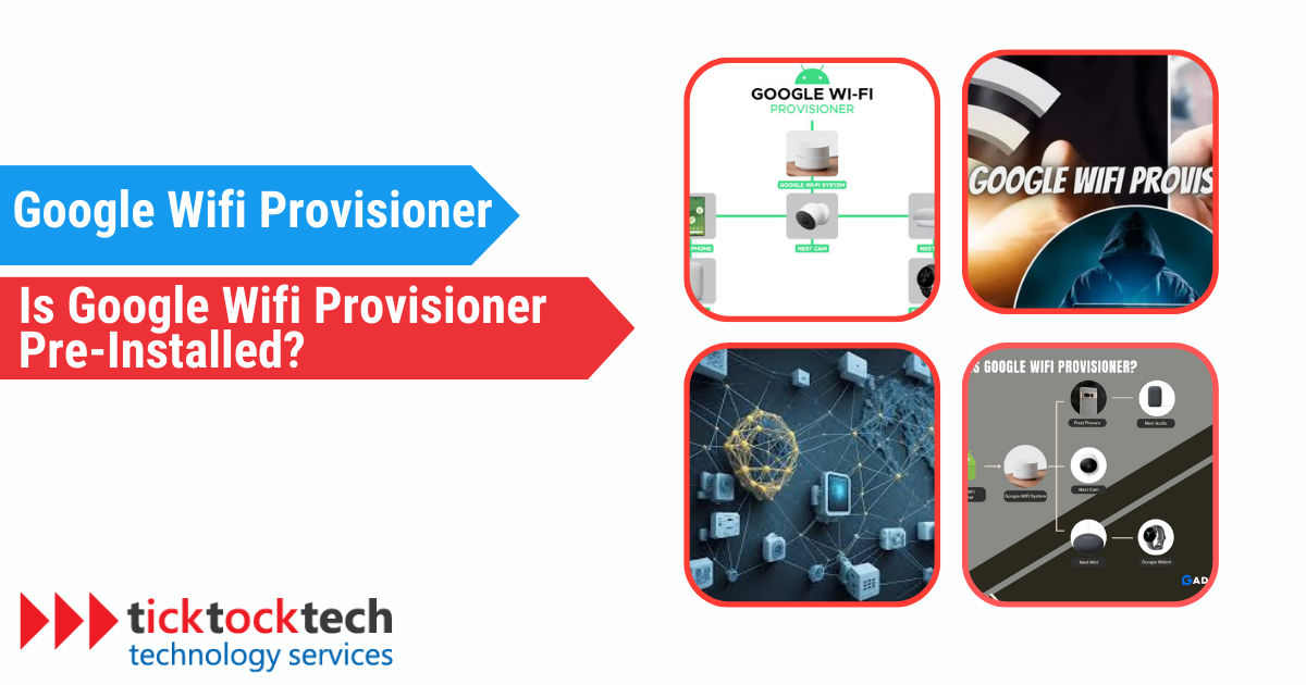 Google Wifi Provisioner: Is Google Wifi Provisioner pre-installed?