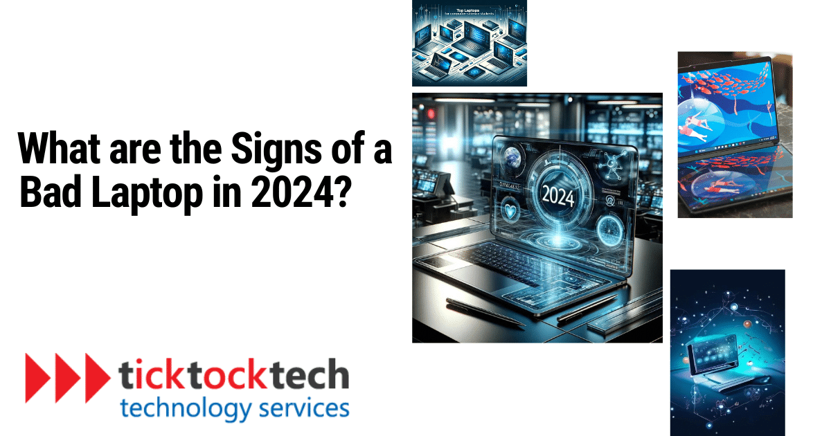 What are the Signs of a Bad Laptop in 2024?