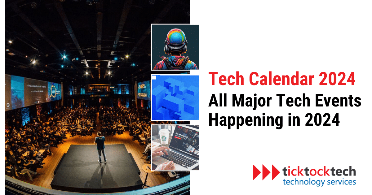 Tech Calendar 2024: All Major Tech Events Happening in 2024