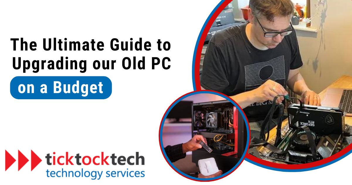 Guide to Upgrading Your Old PC on a Budget