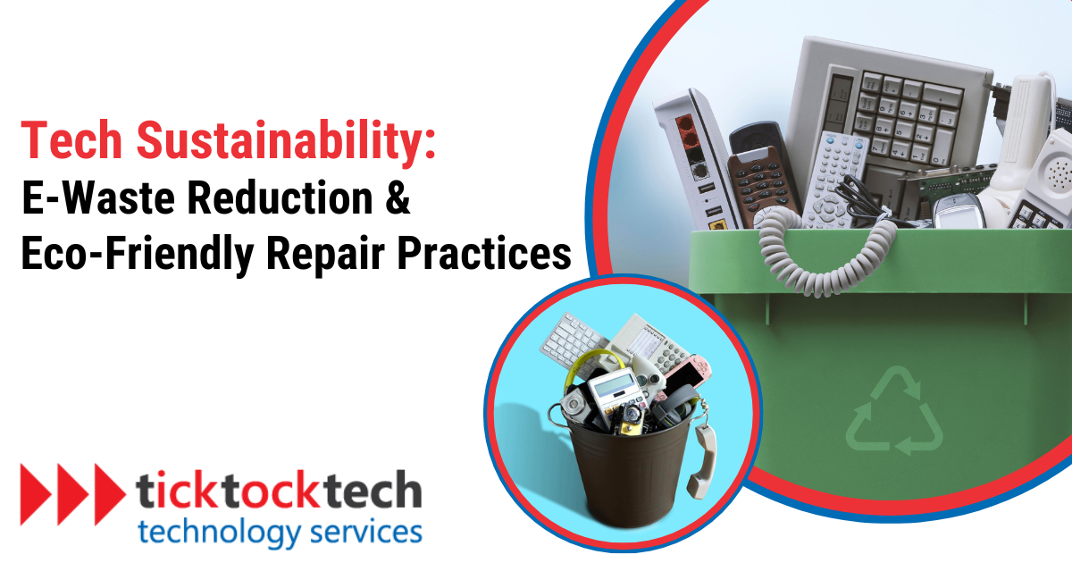 Tech sustainability through e-waste reduction & eco-friendly repair practices