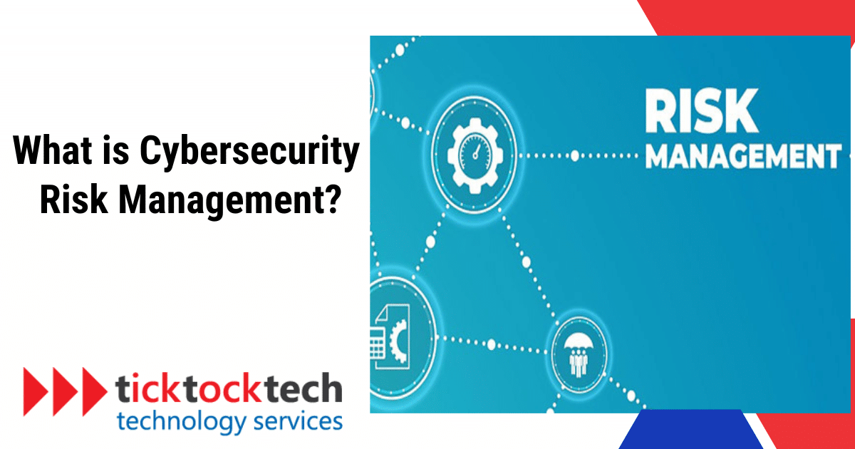 What is Cybersecurity Risk Management