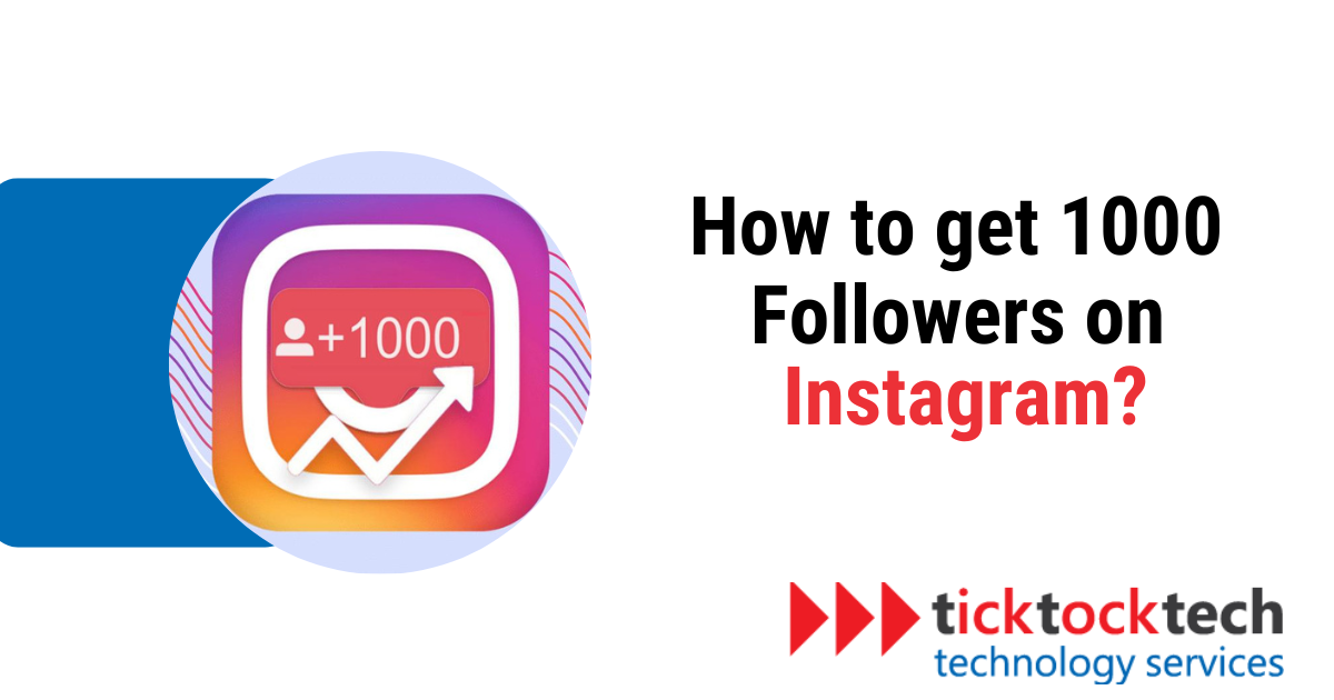 How to get 1000 followers on Instagram